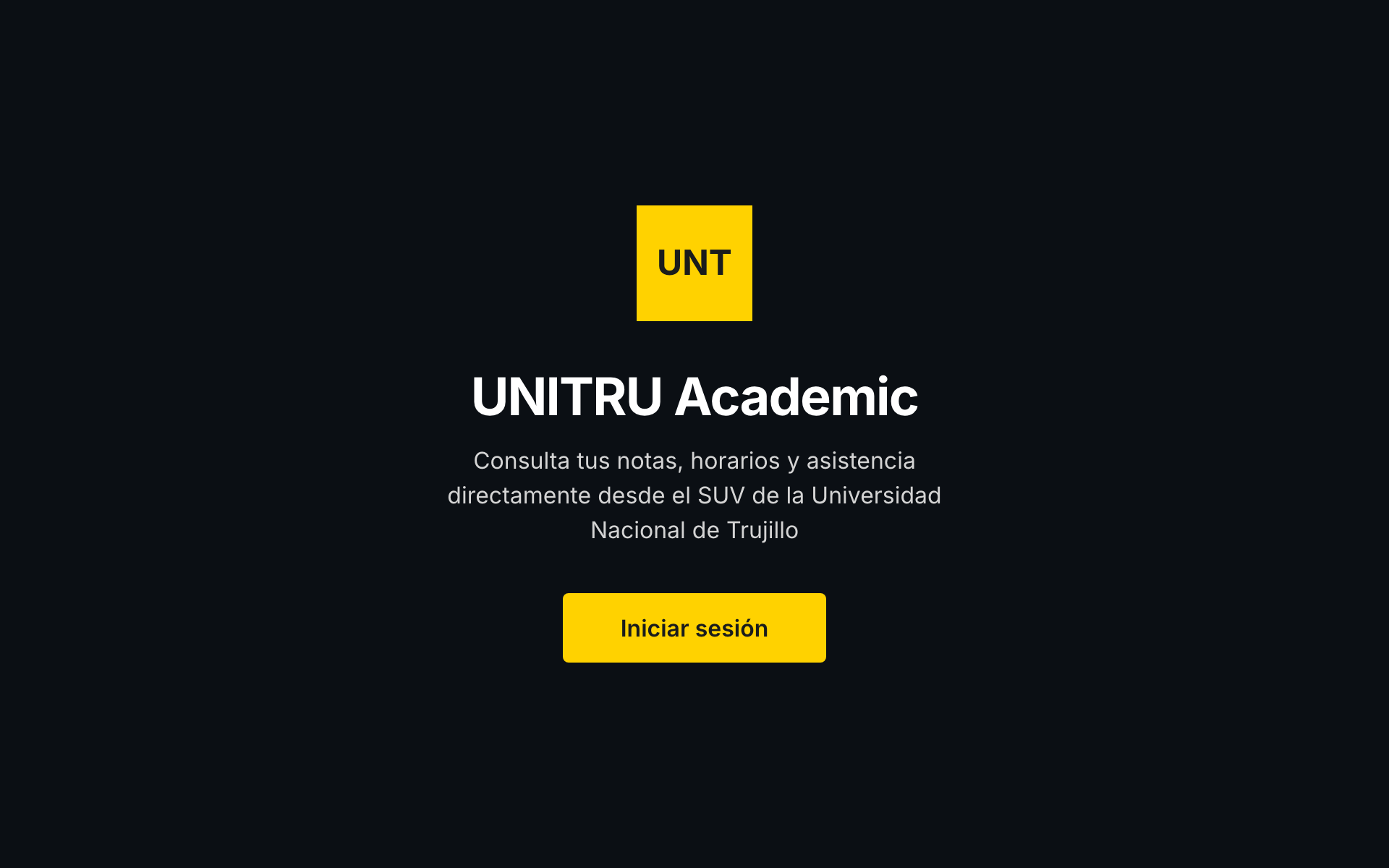 Pantalla de inicio de UNITRU Academic: logotipo amarillo, el título y el botón «Iniciar sesión» para consultar notas, horarios y asistencia del SUV.